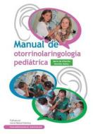 Manual de Otorrinolaringologia Pediatrica di Maria Alharilla Montilla Ibanez edito da Createspace