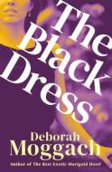 The Black Dress di Deborah Moggach edito da OPEN ROAD MEDIA