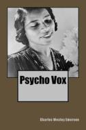 Psycho Vox di MR Charles Wesley Emerson edito da Createspace