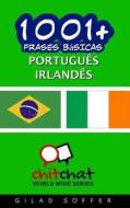 1001+ Frases Basicas Portugues - Irlandes di Gilad Soffer edito da Createspace