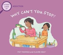 A First Look At: Substance Abuse di Pat Thomas edito da Hachette Children's Group