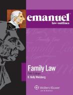 Emanuel Law Outlines for Family Law di D. Kelly Weisberg edito da ASPEN PUBL