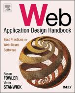 Web Application Design Handbook di Susan Fowler, Victor Stanwick edito da Elsevier Science & Technology