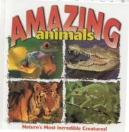 Amazing Animals di Anthony D. Fredericks, Sneed Collard, Sneed B. Collard III edito da Creative Publishing International