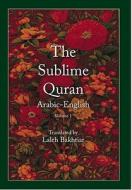 The Sublime Quran, Volume 1: Original Arabic and English Translation edito da Library of Islam, Ltd