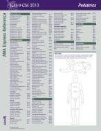 ICD-9-CM 2013 Express Reference Coding Card Pediatrics edito da American Medical Association Press