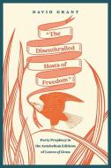 The Disenthralled Hosts Of Freedom di David Grant edito da University Of Iowa Press