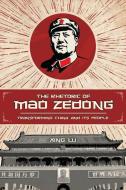 The Rhetoric of Mao Zedong di Xing Lu edito da The University of South Carolina Press