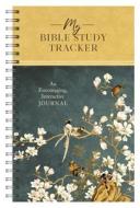 My Bible Study Tracker [Blossoms & Birds]: An Encouraging, Interactive Journal di Compiled By Barbour Staff edito da BARBOUR PUBL INC
