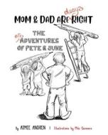 Mom & Dad Are Always Right di Aimee Andren edito da Luminare Press