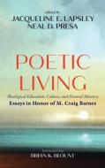 Poetic Living edito da Pickwick Publications