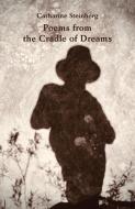 Poems from the Cradle of Dreams di Catharine Steinberg edito da Ginninderra Press