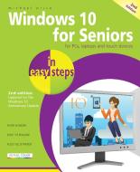 Windows 10 for Seniors in Easy Steps di Michael Price edito da In Easy Steps Limited