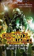 Orphan\'s Alliance di Robert Buettner edito da Little, Brown Book Group
