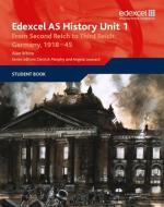 Edexcel GCE History AS Unit 1 F7 From Second Reich to Third Reich: Germany 1918-45 di Alan White edito da Pearson Education Limited
