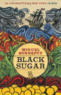 Black Sugar di Miguel Bonnefoy edito da Gallic Books