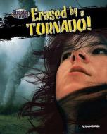 Erased by a Tornado! di Jessica Rudolph edito da BEARPORT PUB CO INC