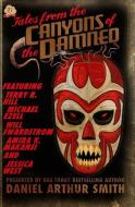 Tales from the Canyons of the Damned No. 21 di Daniel Arthur Smith, Michael Ezell, Will Swardstrom edito da Holt Smith Ltd