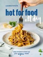 Hot For Food All Day di Lauren Toyota edito da Penguin Putnam Inc