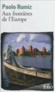 Aux Frontieres de L Europe di Paolo Rumiz edito da GALLIMARD