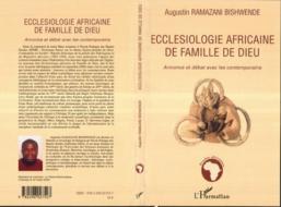 Ecclésiologie africaine de famille de Dieu di Augustin Ramazani Bishwende edito da Editions L'Harmattan