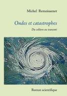 Ondes et catastrophes di Michel Remoissenet edito da Books on Demand