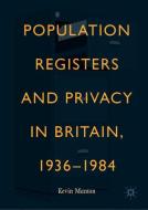 Population Registers and Privacy in Britain, 1936-1984 di Kevin Manton edito da Springer-Verlag GmbH