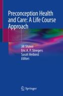 Preconception Health And Care: A Life Course Approach edito da Springer Nature Switzerland Ag