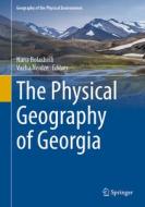 The Physical Geography of Georgia edito da Springer International Publishing