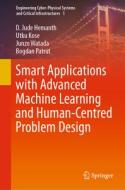 Smart Applications with Advanced Machine Learning and Human-Centred Problem Design di D. Jude Hemanth, Bogdan Patrut, Junzo Watada, Utku Kose edito da Springer International Publishing