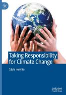 Taking Responsibility for Climate Change di Säde Hormio edito da Springer International Publishing