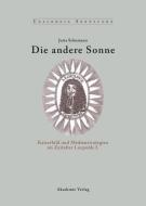 Die andere Sonne di Jutta Schumann edito da de Gruyter Akademie