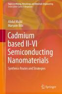 Cadmium based II-VI Semiconducting Nanomaterials di Maryam Bibi, Abdul Majid edito da Springer International Publishing