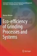 Eco-efficiency of Grinding Processes and Systems di Marius Winter edito da Springer International Publishing