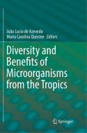 Diversity and Benefits of Microorganisms from the Tropics edito da Springer International Publishing