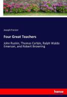 Four Great Teachers di Joseph Forster edito da hansebooks