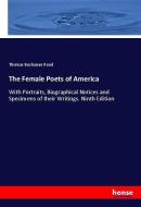 The Female Poets of America di Thomas Buchanan Read edito da hansebooks