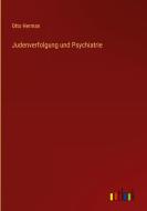 Judenverfolgung und Psychiatrie di Otto Herman edito da Outlook Verlag