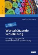 Wertschätzende Schulleitung di Olaf-Axel Burow edito da Beltz GmbH, Julius