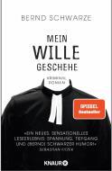 Mein Wille geschehe di Bernd Schwarze edito da Knaur Taschenbuch