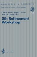 5th Refinement Workshop edito da Springer London