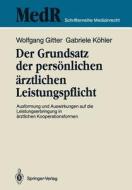 Der Grundsatz der persönlichen ärztlichen Leistungspflicht di Wolfgang Gitter, Gabriele Köhler edito da Springer Berlin Heidelberg