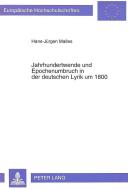 Jahrhundertwende und Epochenumbruch in der deutschen Lyrik um 1800 di Hans-Jürgen Malles edito da Lang, Peter GmbH
