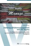 Datenqualitätsmanagement mit Six Sigma di Christian Schieder edito da AV Akademikerverlag