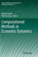Computational Methods in Economic Dynamics edito da Springer-Verlag GmbH