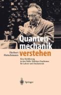 Quantenmechanik verstehen di Herbert Pietschmann edito da Springer Berlin Heidelberg