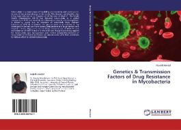 Genetics & Transmission Factors of Drug Resistance in Mycobacteria di Rajesh Mondal edito da LAP Lambert Academic Publishing
