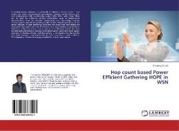 Hop count based Power Efficient Gathering HOPE in WSN di Mrinmoy Ghosh edito da LAP Lambert Academic Publishing