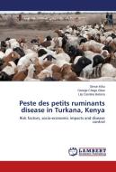 Peste des petits ruminants disease in Turkana, Kenya di Simon Kihu, George Chege Gitao, Lily Caroline Bebora edito da LAP Lambert Academic Publishing