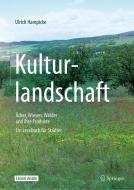 Kulturlandschaft - Äcker, Wiesen, Wälder und ihre Produkte di Ulrich Hampicke edito da Springer-Verlag GmbH